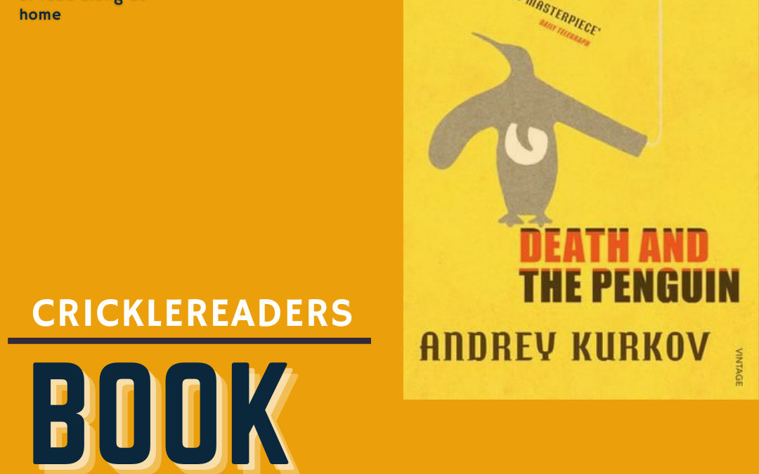 Cricklereaders October 2023 – Death and the Penguin